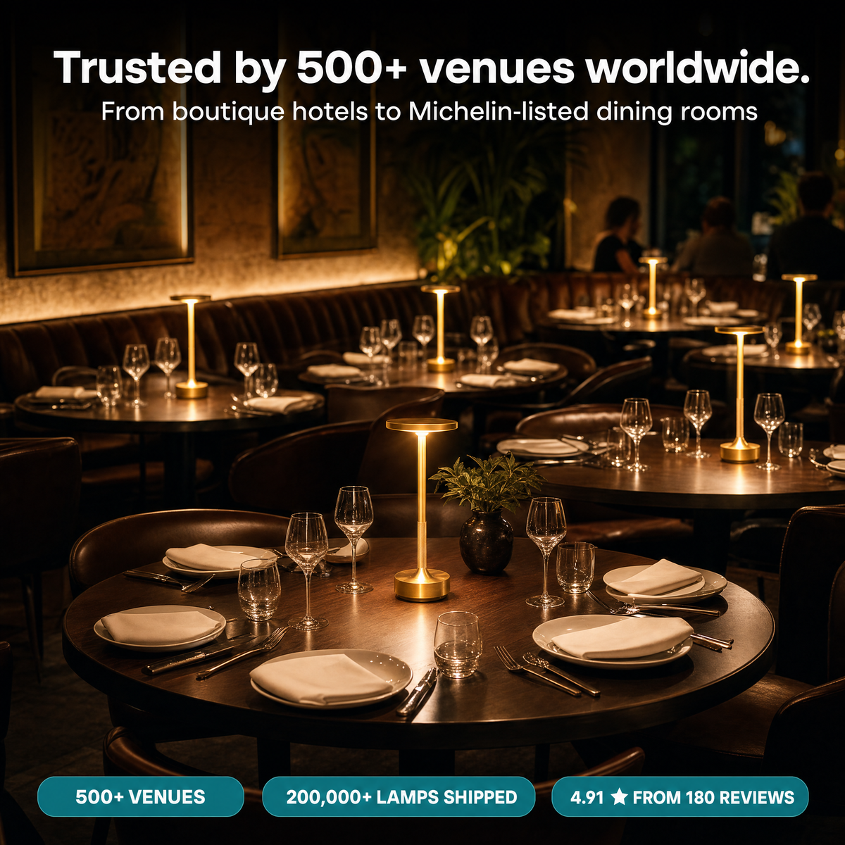 Trusted by 500+ venues worldwide — 200,000+ lamps shipped, 4.91 stars from 180 reviews